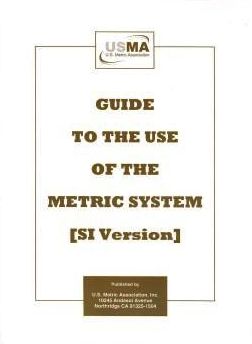 Cover image of Guide to the Use of the Metric System [SI Version]